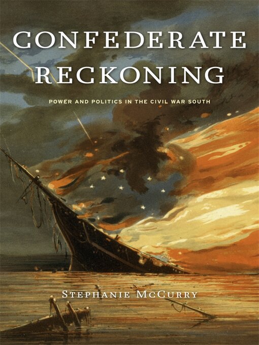 Title details for Confederate Reckoning by Stephanie McCurry - Available